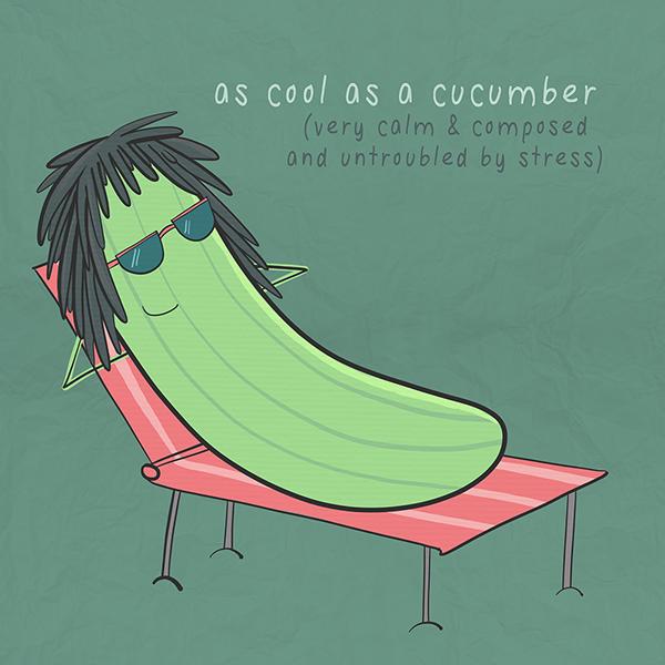 As cool as a cucumber (Bình tĩnh như quả dưa chuột) 10 Hình Minh Họa Sinh Động Giúp Bạn Hiểu Các Thành Ngữ Tiếng Anh