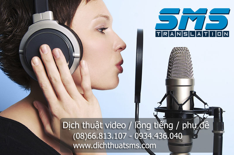 Dịch Thuật SMS, công ty dịch thuật video clip - lồng tiếng - phụ đề đa ngôn ngữ hàng đầu Việt Nam