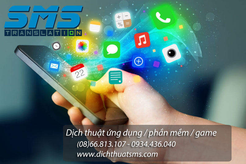 Dịch thuật ứng dụng, phần mềm, game chuyên nghiệp tại Dịch Thuật SMS