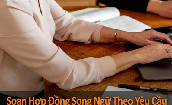 Dịch vụ soạn hợp đồng song ngữ theo yêu cầu – Dịch Thuật SMS